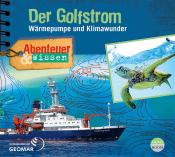 Berit Hempel: Abenteuer & Wissen: Der Golfstrom, Audio-CD - CD