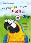 Thomas Mac Pfeifer: Der Papagei hat einen Floh im Ohr - Taschenbuch