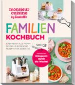 Redaktion mein ZauberTopf: monsieur cuisine by ZauberMix - Familienkochbuch - gebunden
