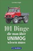 Carl-Heinz Vogler: 101 Dinge, die man über UNIMOG wissen muss - Taschenbuch