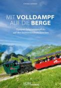Buchcover mit dem Titel 'Mit Volldampf auf die Berge'. Abbildung einer Dampflok in einer Berglandschaft.