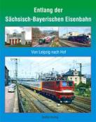Steffen Kluttig: Entlang der Sächsisch-Bayerischen Eisenbahn - gebunden