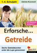 Gabriela Rosenwald: Erforsche Getreide - Taschenbuch