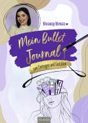 Beauty Benzz: Mein Bullet Journal von Beauty Benzz - Taschenbuch