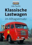 Udo Paulitz: Klassische Lastwagen im Alltagseinsatz - gebunden