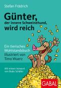 Stefan Frädrich: Günter, der innere Schweinehund, wird reich - Taschenbuch