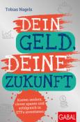 Tobias Nagels: Dein Geld, Deine Zukunft - Taschenbuch