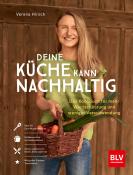 Verena Hirsch: Deine Küche kann nachhaltig! - gebunden