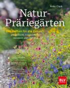 Anke Clark: Natur-Präriegärten - gebunden