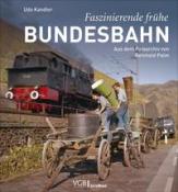 Udo Kandler: Faszinierende frühe Bundesbahn - gebunden