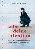 Susana Garcia Ferreira: Lebe deine Intention - Taschenbuch