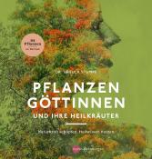 Ursula Stumpf: Pflanzengöttinnen und ihre Heilkräuter - gebunden