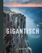 KUNTH Verlag: KUNTH Bildband Gigantisch - gebunden