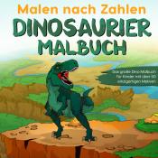 Paul Sieger: Malen nach Zahlen Dinosaurier Malbuch - Taschenbuch