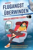Jan Peters: Flugangst überwinden - Taschenbuch