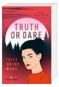Maja Köllinger: Truth or Dare. Triff deine Wahl - Taschenbuch
