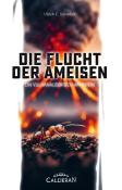 Ulrich C. Schreiber: Die Flucht der Ameisen - Taschenbuch