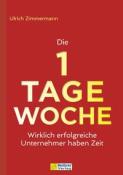 Ulrich Zimmermann: Die 1-Tage-Woche - gebunden