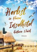 Julia K. Rodeit: Herbst im kleinen Inselhotel hinterm Deich - Taschenbuch