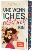 A. D. Wilk: Und wenn ich es selbst wert bin - Taschenbuch