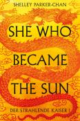 Shelley Parker-Chan: She Who Became the Sun - Taschenbuch