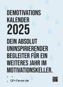 DEMOTIVATION 2025 - dein demotivierender Begleiter - Wochenkalender DIN A6