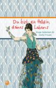Du bist die Heldin deines Lebens - gebunden