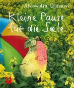 Alexandra Quiram: Kleine Pause für die Seele - Taschenbuch