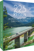 Michael Moll: In 225 Reisen mit Wohnmobil & Campervan durch Deutschland - gebunden