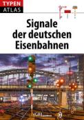 Uwe Miethe: Typenatlas Signale der deutschen Eisenbahnen - Taschenbuch