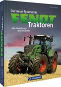 Albert Mößmer: Der neue Typenatlas Fendt Traktoren - gebunden