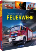 Jörg Hajt: Das große Buch der Feuerwehr - gebunden