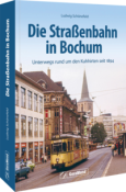 Ludwig Schönefeld: Die Straßenbahn in Bochum - gebunden