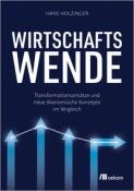 Hans Holzinger: Wirtschaftswende - Taschenbuch