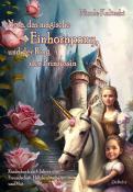 Nicole Kulinski: Nora, das magische Einhornpony, und der Ring der Prinzessin - Kinderbuch ab 4 Jahren über Freundschaft, Hilfsbereitschaft und Mut - Taschenbuch