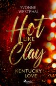 Yvonne Westphal: Hot Like Clay - Kentucky Love - Taschenbuch
