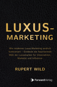 Rupert Wild: Luxus-Marketing - gebunden