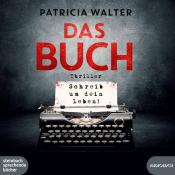 Patricia Walter: Das Buch - Schreib um dein Leben!, 2 Audio-CD, MP3 - cd