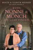 Heidi Friedrich: Wenn Nonne und Mönch die Liebe finden - gebunden