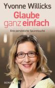 Yvonne Willicks: Glaube ganz einfach - Taschenbuch