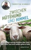 Thorsten Schmale: Zwischen Hütehund und Himmel - Taschenbuch