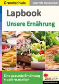 Gabriela Rosenwald: Lapbooks Unsere Ernährung - Taschenbuch