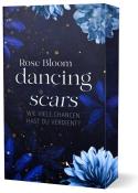 Rose Bloom: Dancing Scars - Taschenbuch