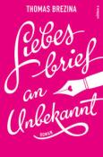 Thomas Brezina: Liebesbrief an Unbekannt - gebunden