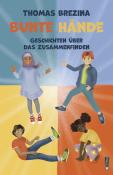 Thomas Brezina: Bunte Hände - gebunden