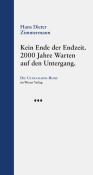 Hans Dieter Zimmermann: Kein Ende der Endzeit. - gebunden