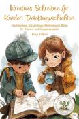 Nanja Holland: Kreatives Schreiben für Kinder: Detektivgeschichten - Taschenbuch