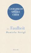 Buchcover mit dem Titel Gedanken spiele uber die Faulheit von Daniela Strigl. Heller Hintergrund mit blauer Schrift und einem runden Symbol.