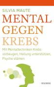 Silvia Maute: Mental gegen Krebs - Taschenbuch