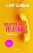 Albert Bachmann: Der gute Ton am Telefon - gebunden